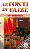 Le fonti di Taizé libro di Schutz Roger