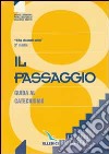 I gradini della fede. Guida per l'insegnante. Per la Scuola media (3) libro