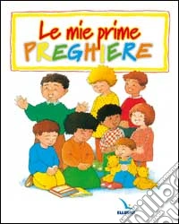 Le mie prime preghiere