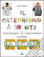 Il catechismo a 10 dita. Attività manuali (2) libro