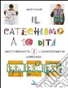 Il catechismo a 10 dita. Attività manuali (2) libro