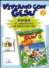 Viviamo con Gesù. Guida al catechismo «Io sono con voi». Secondo anno. Vol. 2 libro di Leporati Anna R. Leporati Laura