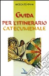 Guida per l'itinerario catecumenale libro