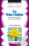 La Soka Gakkai. Un movimento di laici diventa una religione libro