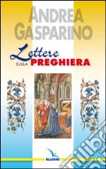 Lettere sulla preghiera libro