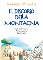 Il discorso della montagna. Stato della ricerca, interpretazione, bibliografia libro