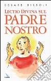 Lectio divina sul Padre nostro libro