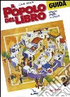 Il popolo del libro. Viaggio dentro la Bibbia. Guida per il catechista libro