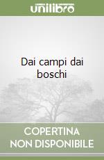 Dai campi dai boschi libro