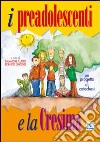 I preadolescenti e la cresima. Un progetto di catechesi libro