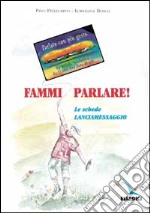 Fammi parlare! Le schede lanciamessaggio