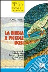 La Bibbia a piccole dosi libro di Buzzetti C. (cur.)