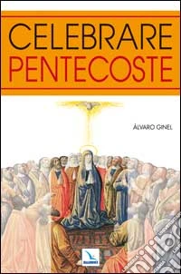 Celebrare Pentecoste libro