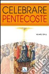 Celebrare Pentecoste libro