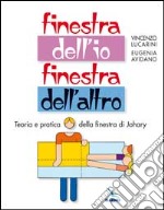 Finestra dell'io, finestra dell'altro. Teoria e pratica della finestra di Johary