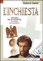 L'inchiesta. Materiali per un'inchiesta su Gesù di Nazareth. Con videocassetta libro