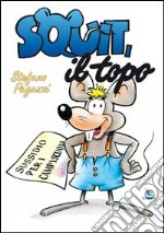 Squit, il topo. Sussidio per campi-scuola libro