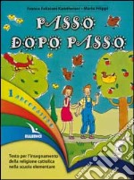 Arcobaleno. Testo per l'insegnamento della religione cattolica nella Scuola elementare. Vol. 1 libro