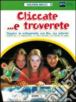 Cliccate... e troverete. Ragazzi in collegamento con Dio, via internet libro