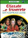 Cliccate... e troverete. Ragazzi in collegamento con Dio, via internet libro