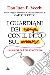 I guardiani dei sogni con il dito sul mouse. Educatori nell'era informatica libro