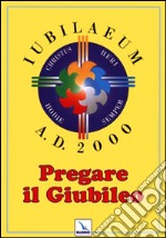 Pregare il giubileo libro