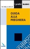 Guida alla preghiera libro