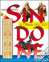 Sindone. La storia: 1416-2000