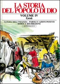 La Storia del popolo di Dio a fumetti. Vol. 4: Gesù. libro