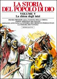 La Storia del popolo di Dio a fumetti. Vol. 5: La Chiesa degli inizi. libro