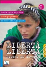 Libertà libertà. Liberi si diventa libro