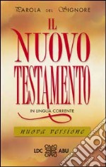 Parola del Signore. Il Nuovo Testamento libro