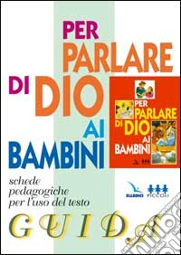 Per parlare di Dio ai bambini. Schede