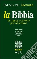 La Bibbia. Traduzione interconfessionale libro