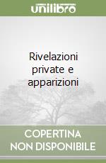 Rivelazioni private e apparizioni