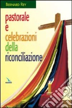 Pastorale e celebrazioni della riconciliazione