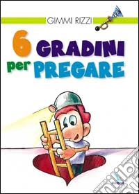 6 gradini per pregare