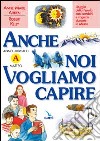 Anche noi vogliamo capire. Liturgia della parola con bambini e ragazzi durante la messa. Anno liturgico A libro di Aitken Anne-Marie Kelly Robert