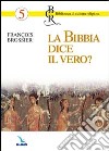 La Bibbia dice il vero? libro