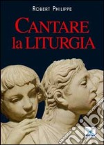 Cantare la liturgia