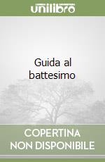 Guida al battesimo libro