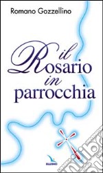 Il rosario in parrocchia libro