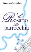 Il rosario in parrocchia libro