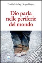 Dio parla nelle periferie del mondo libro