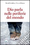 Dio parla nelle periferie del mondo libro