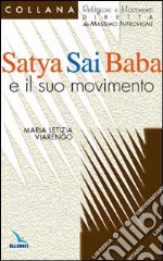 Satya Sai Baba e il suo movimento libro