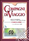 Compagni di viaggio. Percorso di animazione per giovani coppie e gruppi-famiglia. Quaderno a schede libro di Taddei R. (cur.)