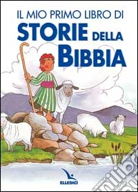 Il mio primo libro di storie della Bibbia libro