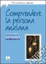 Comprendere la persona anziana libro