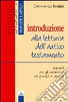 Introduzione alla lettura dell'Antico Testamento. Appunti per gli animatori dei gruppi di ascolto libro